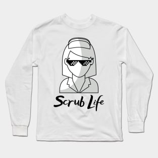 Scrub Life black text and cool gangster Nurse design Long Sleeve T-Shirt